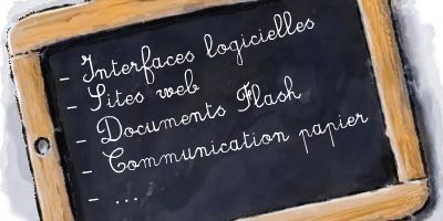 Interfaces logicielles, sites web, documents Flash, communication papier…